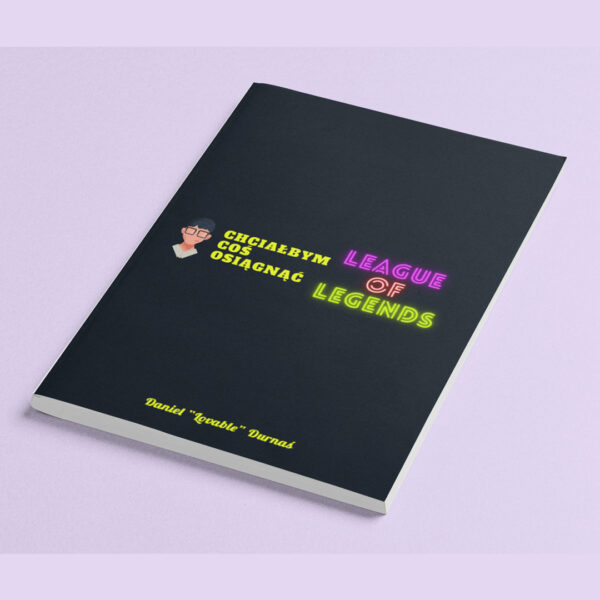 E-Book: Chciałbym coś osiągnąć - League of Legends + COACHING 3h - Image 7