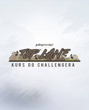 Top lane - kurs do Challengera
